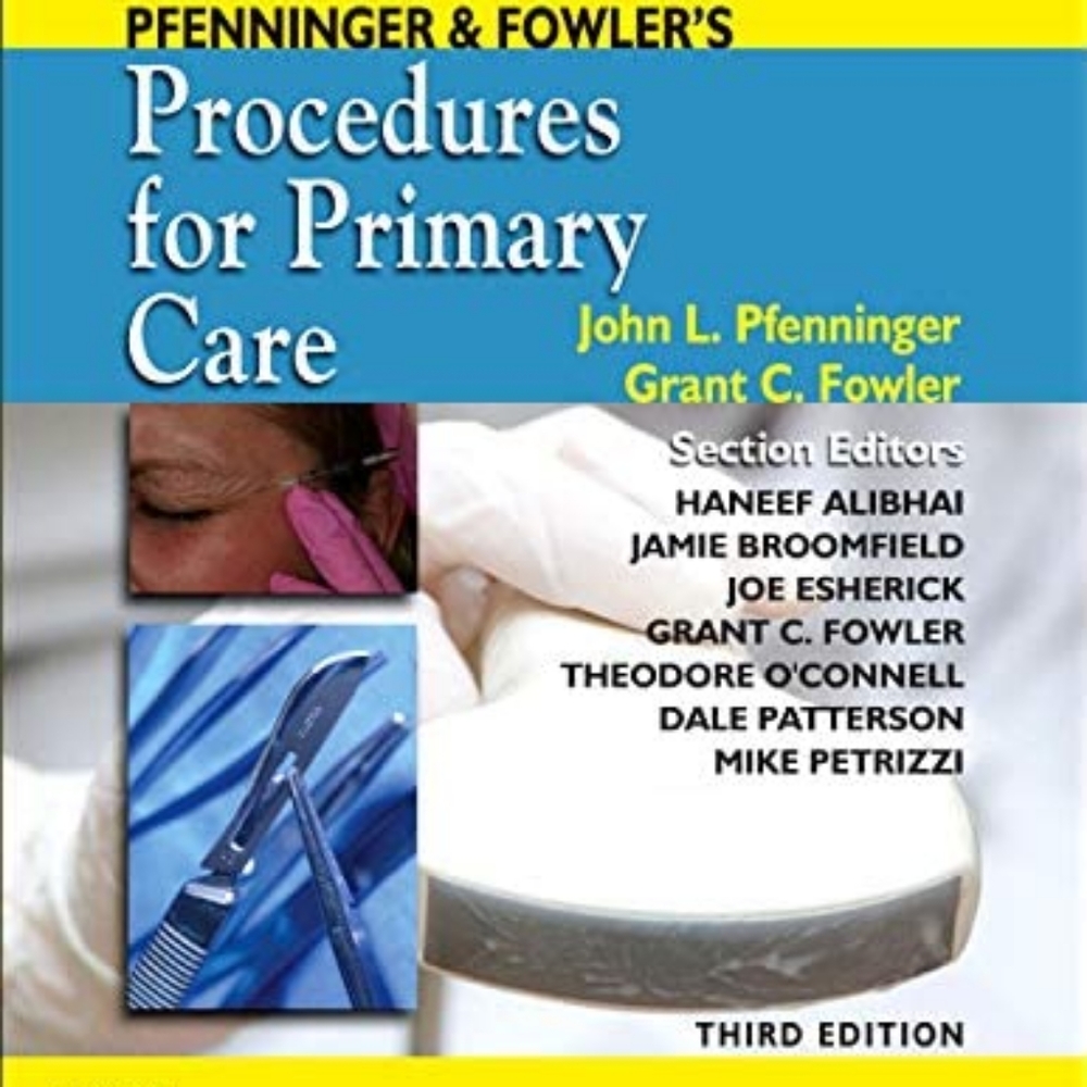 Pfenninger & Fowler's Procedures For Primary Care - 3rd Edition